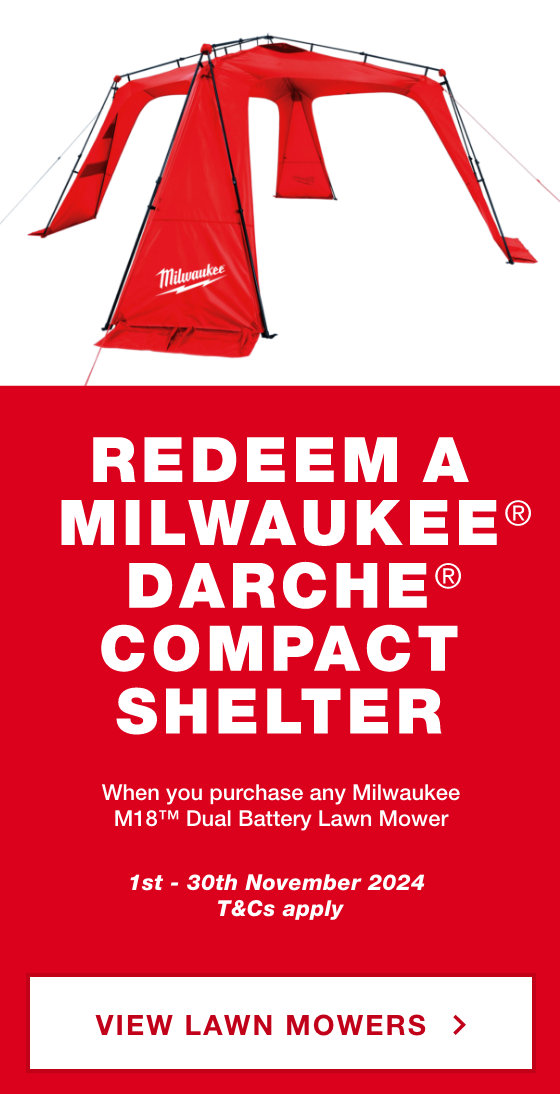 Redeem a Milwaukee DARCHE® Compact Shelter when you purchase any Milwaukee M18™ Dual Battery Lawn Mower. 1st - 30th November 2024. T&Cs apply.